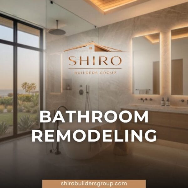 Shiro Builders Group bathroom remodeling